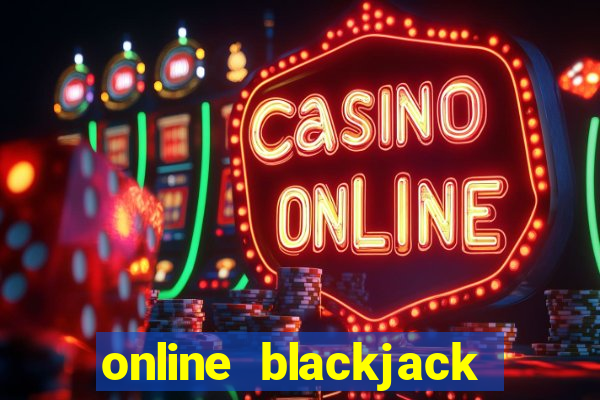 online blackjack casino games