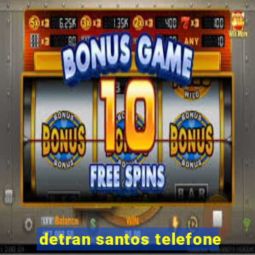 detran santos telefone