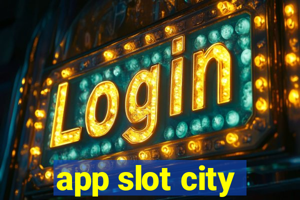 app slot city