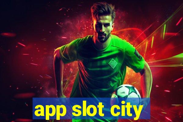 app slot city