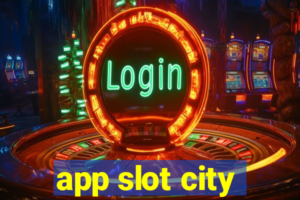 app slot city