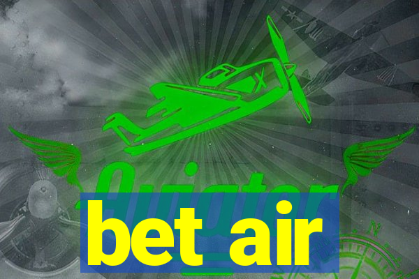 bet air