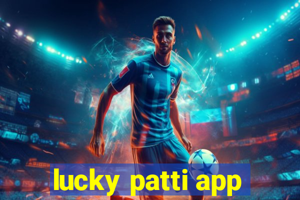 lucky patti app