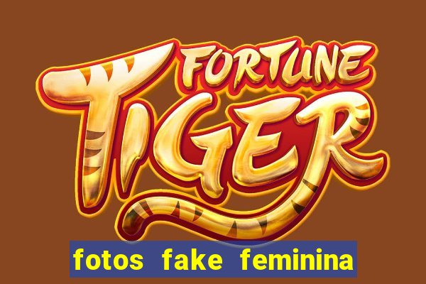 fotos fake feminina no espelho