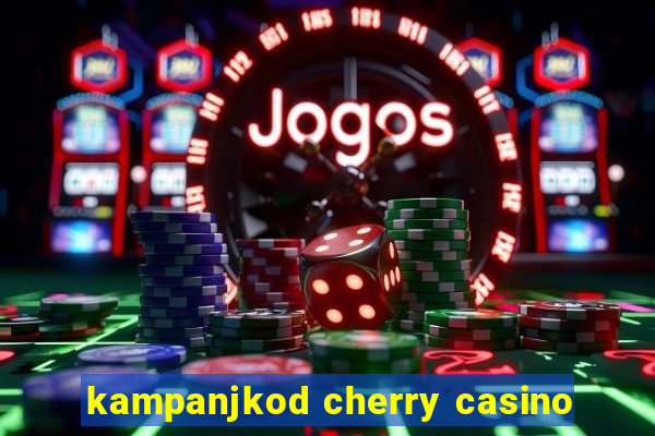 kampanjkod cherry casino