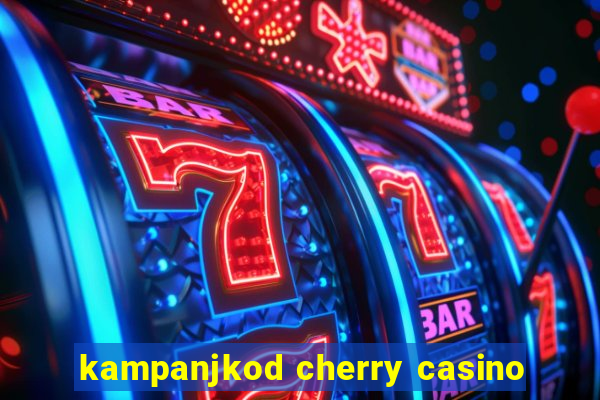 kampanjkod cherry casino