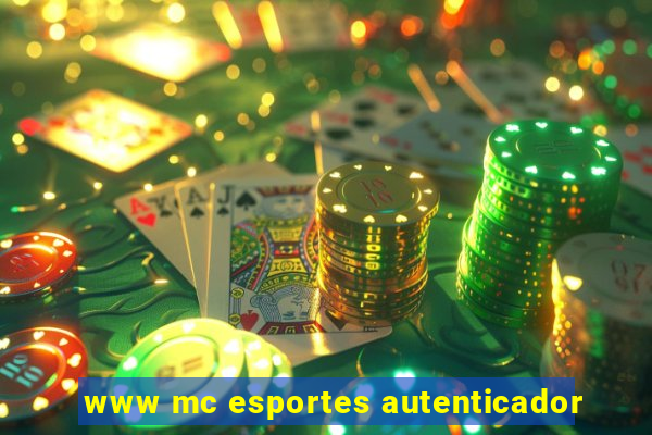 www mc esportes autenticador