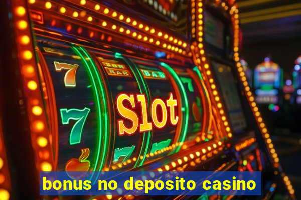 bonus no deposito casino