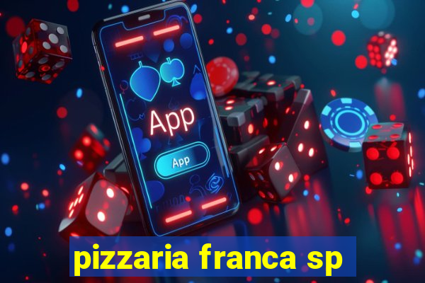 pizzaria franca sp