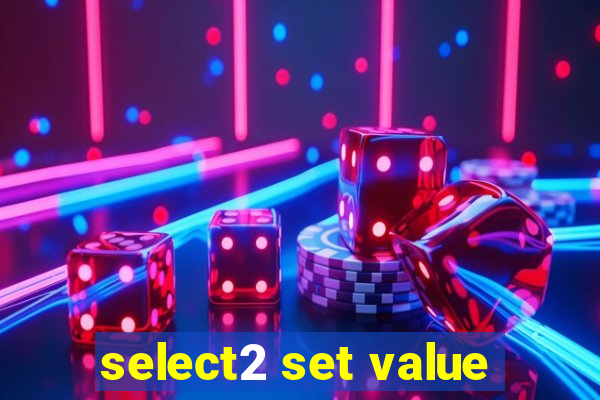 select2 set value