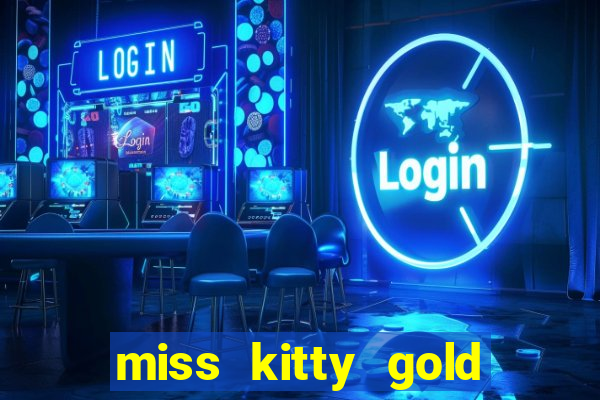 miss kitty gold slot machine