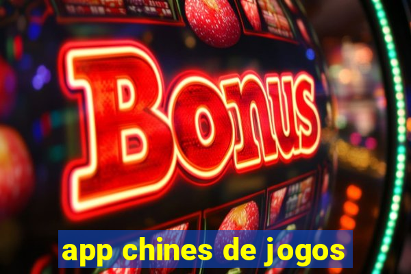 app chines de jogos