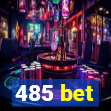 485 bet