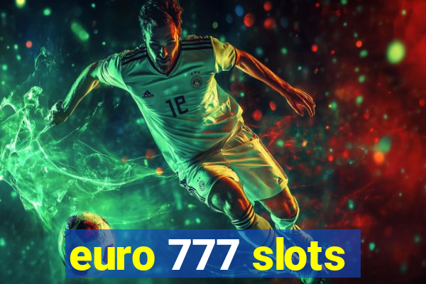 euro 777 slots