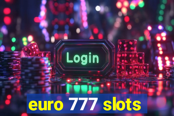 euro 777 slots