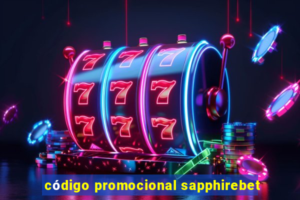 código promocional sapphirebet