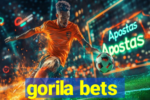 gorila bets