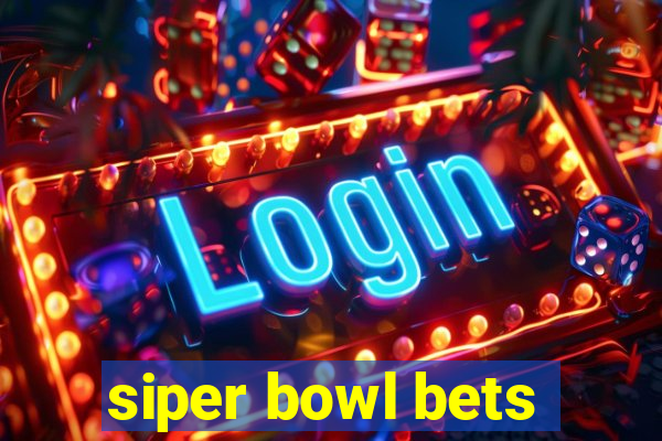 siper bowl bets