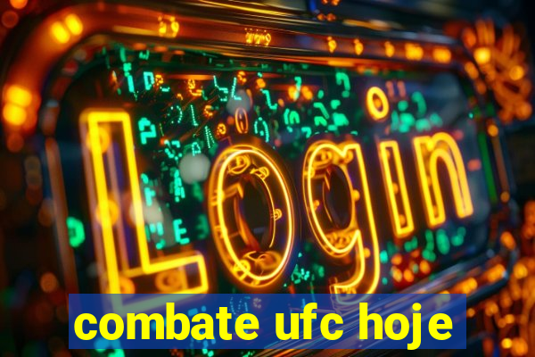 combate ufc hoje