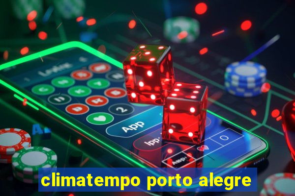 climatempo porto alegre