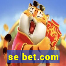 se bet.com