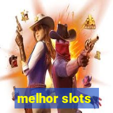 melhor slots