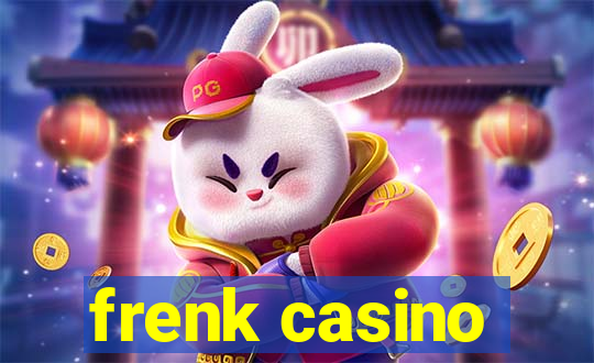 frenk casino