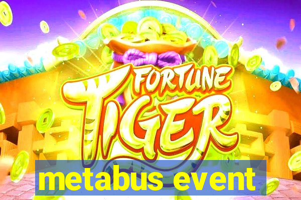 metabus event