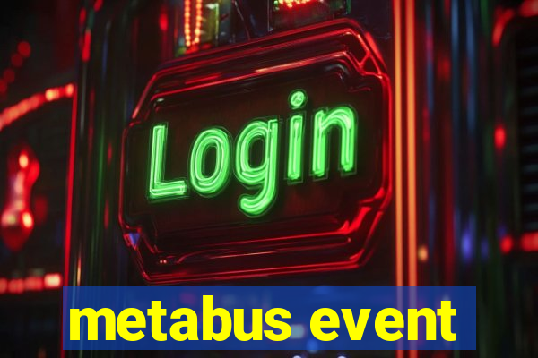 metabus event