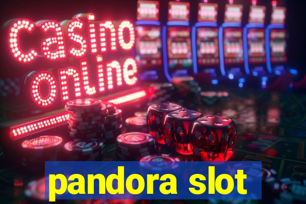 pandora slot