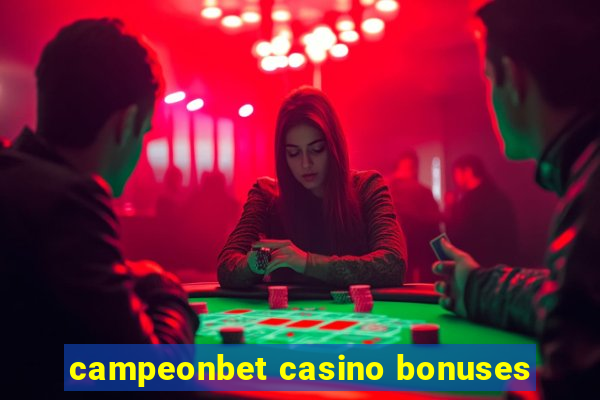 campeonbet casino bonuses