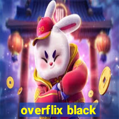 overflix black