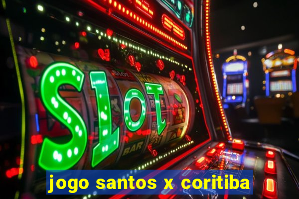 jogo santos x coritiba