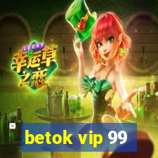 betok vip 99