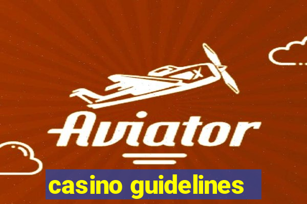 casino guidelines