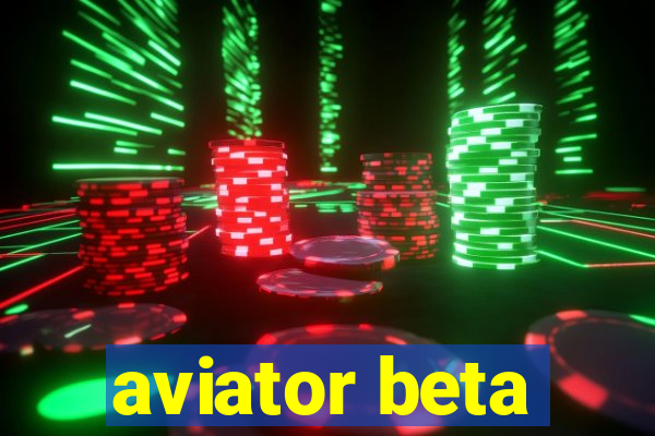 aviator beta