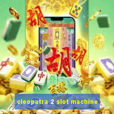 cleopatra 2 slot machine