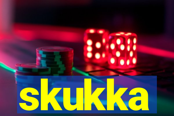 skukka