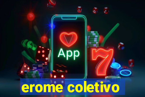 erome coletivo