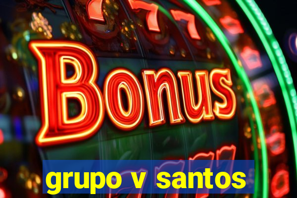 grupo v santos