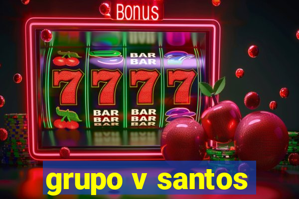 grupo v santos