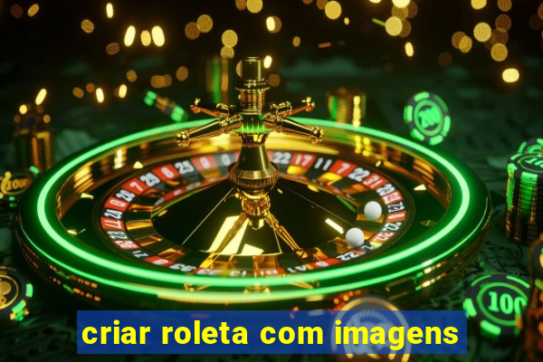 criar roleta com imagens