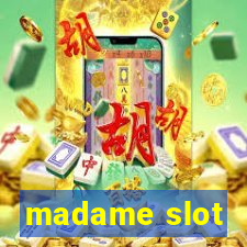 madame slot