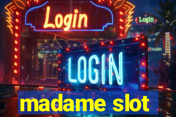 madame slot