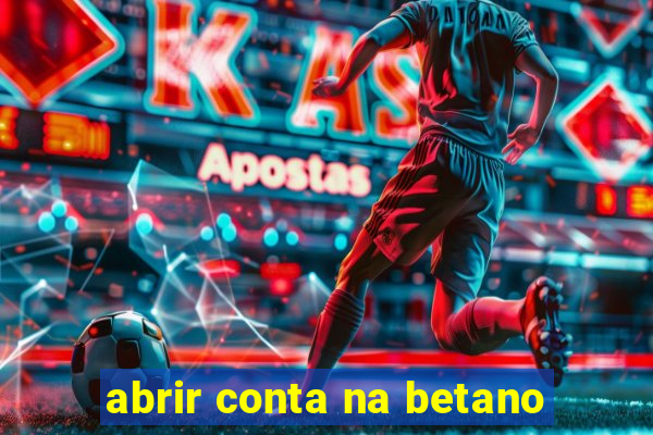 abrir conta na betano