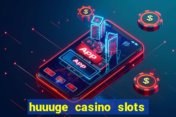 huuuge casino slots vegas 777