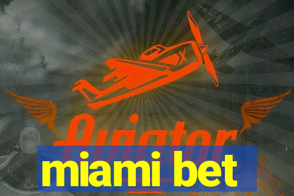 miami bet