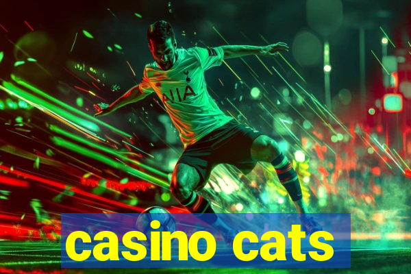 casino cats