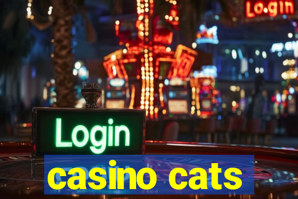 casino cats