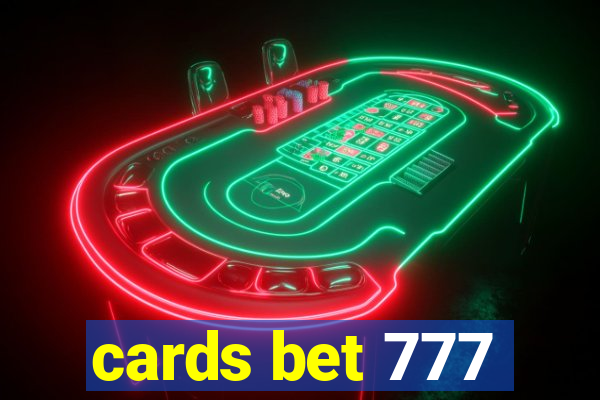 cards bet 777